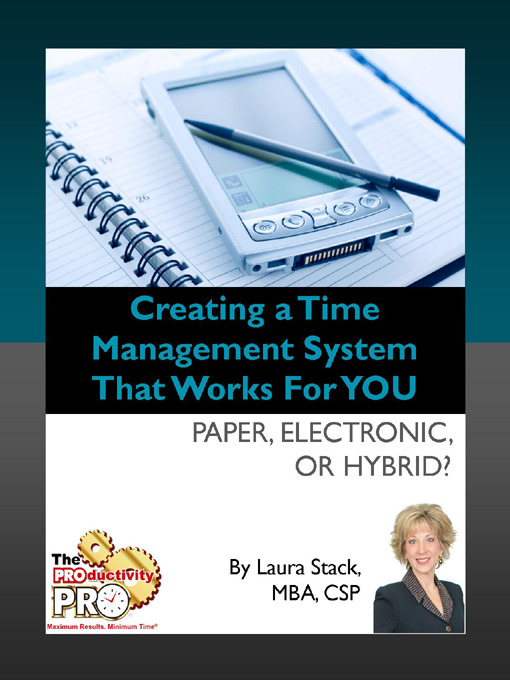 Title details for Creating a Time Management System that Works for YOU by Laura Stack - Available
